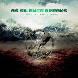As Silence Breaks : The Architecture of Truth